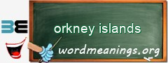 WordMeaning blackboard for orkney islands